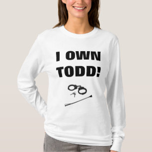 T-SHIRT JE POSSÈDE TODD !