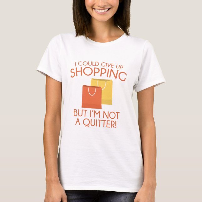 T-shirt Je Pourrais Abandonner Le Shopping (Devant)