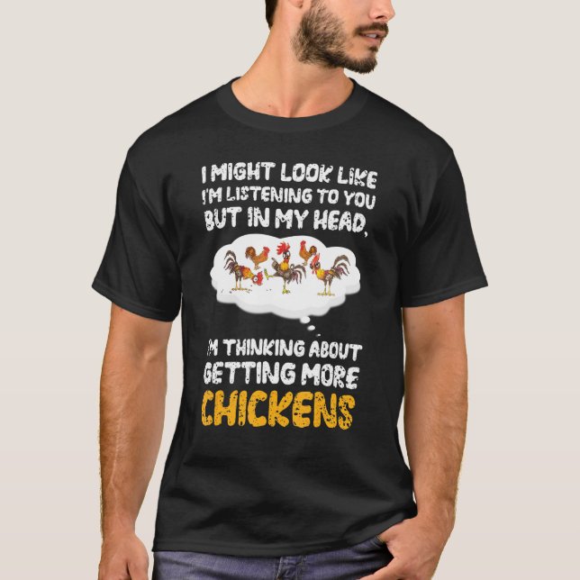 T-shirt Je pourrais avoir l’air de vous écouter Chickens F (Devant)