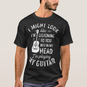 T-shirt Je pourrais avoir l'air de vous écouter de la mus