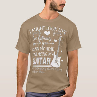 T-shirt Je pourrais avoir l'air de vous écouter de la musi