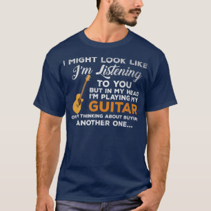 T-shirt Je pourrais avoir l'air de vous écouter de la musi