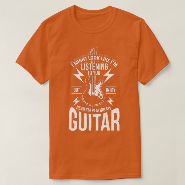T-shirt Je pourrais avoir l'air de vous écouter Guitar Pla (Design devant)