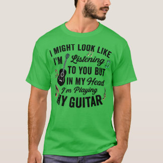 T-shirt Je pourrais avoir l'air de vous écouter Musique Gu