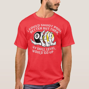 T-shirt Je Pourrais Mieux Tirer Sur La Piscine Pour Un Jeu