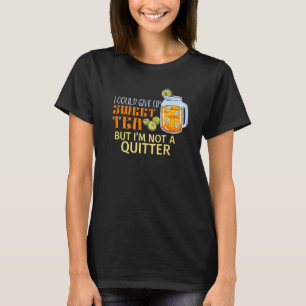 T-shirt Je pourrais renoncer au thé sucré mais je ne suis