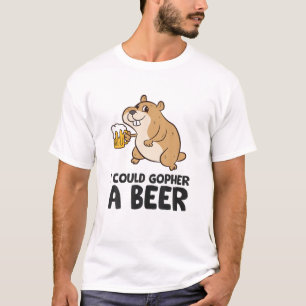 T-shirt Je Pouvais Gopher Une Bière Drôle À Boire Gopher