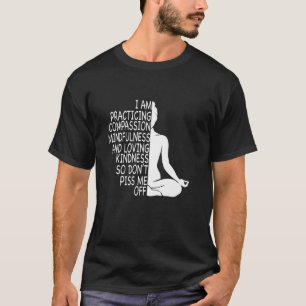 T-shirt Je Pratique Compassion Méditation Yoga Namaste