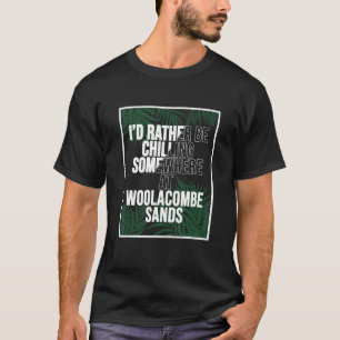 T-shirt Je Préfère Chaler À Woolacombe Sands