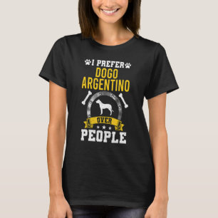 T-shirt Je préfère Dogo Argentino aux gens Chien