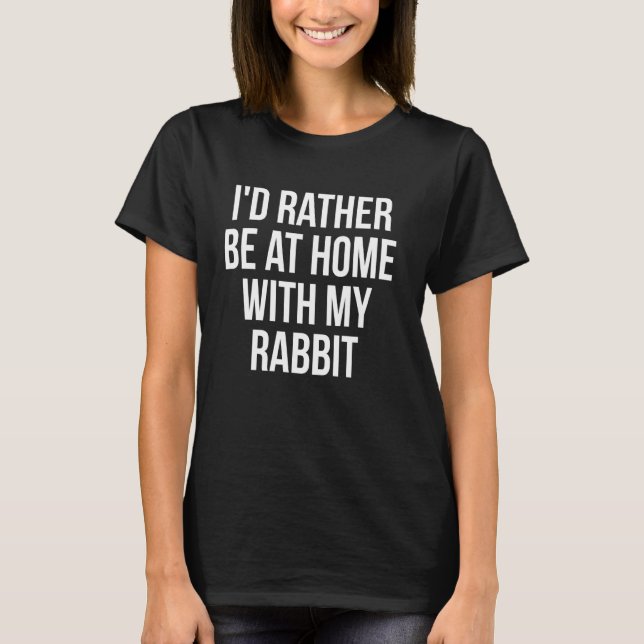 T-shirt Je Préfère Être À La Maison Avec Mon Animal Amusan (Devant)