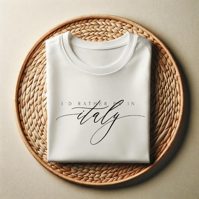 T-shirt Je préfère être en Italie | Devis de voyage élégan (Créateur téléchargé)