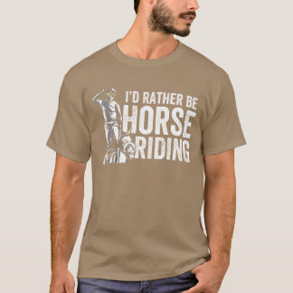 T-shirt Je Préfère Être Équitation Rider Lover Rider Eques