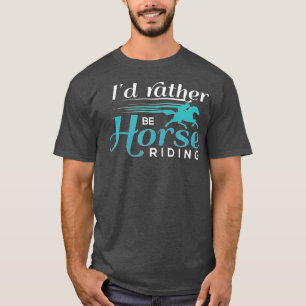 T-shirt Je Préfère Être ÉquitationCheval Amateurs