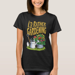 T-shirt Je préfère être Gardening. Drôle