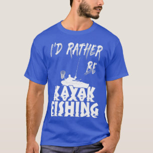 T-shirt Je préfère être Kayak Pêche comme Funny Kayak Pêch