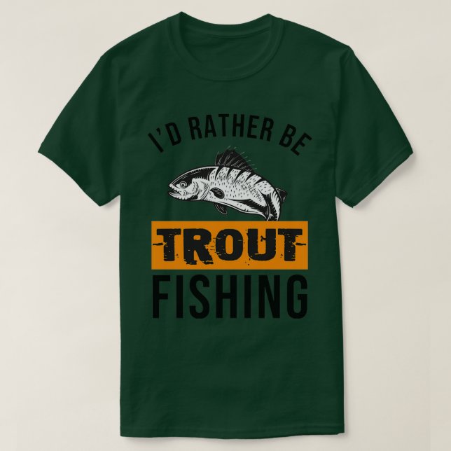 T-shirt Je Préfère Être Pêche À La Truite (Design devant)