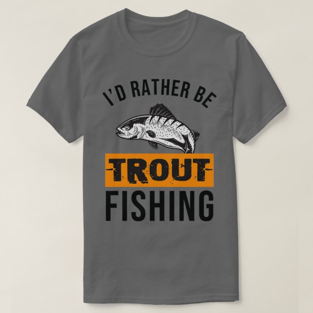 T-shirt Je Préfère Être Pêche À La Truite 1 (Design devant)