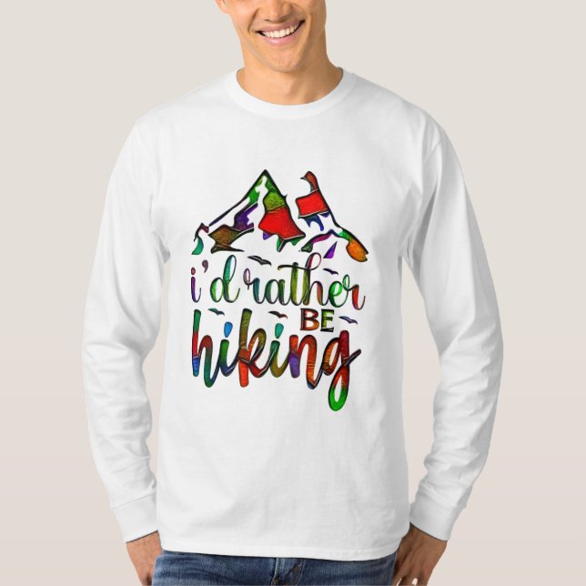 T-shirt Je préfère être Randonnée et drôle Hikers cite T-S (Devant)
