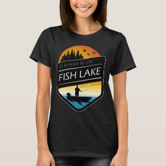T-shirt Je Préfère Être Sur Fish Lake Wisconsin Sunset Fis
