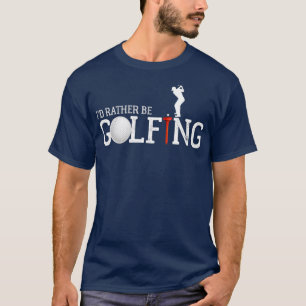 T-shirt Je Préfère Faire Du Golf