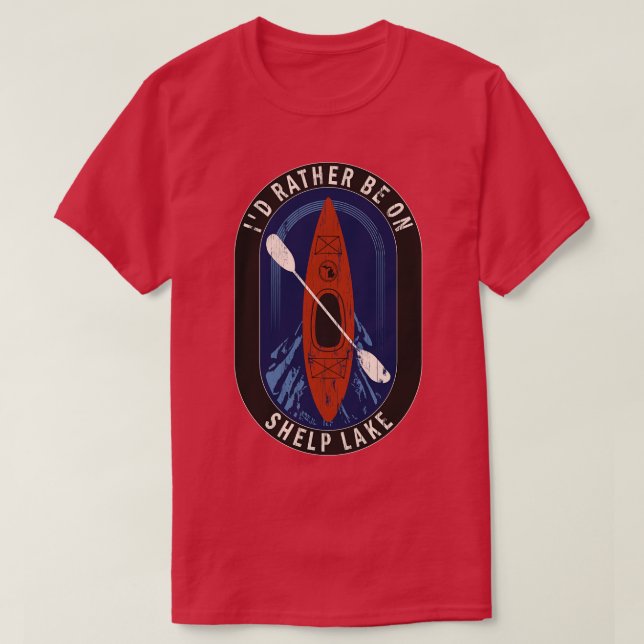 T-shirt Je préfère faire du kayak sur Shelp Lake en MI (Design devant)