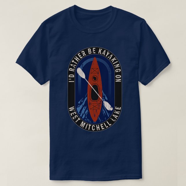 T-shirt Je préfère faire du kayak sur West Mitchell Lake d (Design devant)