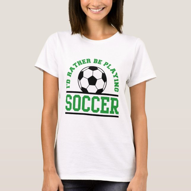 T-shirt Je préfère jouer au football (Devant)