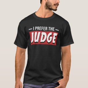 T-shirt Je Préfère Le Juge Avocat Juridique