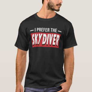 T-shirt Je préfère le parachutiste  Saut en parachute Para