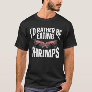 T-shirt Je préfère manger des crevettes de fruits de mer