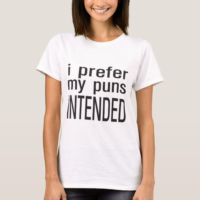 T-shirt Je Préfère Mes Puns Destinés (Devant)