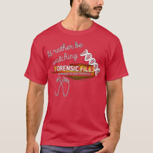 T-shirt Je préfère regarder les fichiers judiciaires