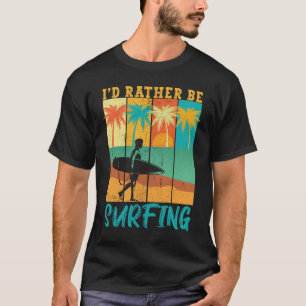 T-shirt Je préfère surfer Plage Vintage Surfer Surf