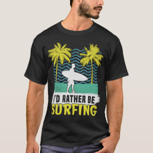 T-shirt Je préfère Surfer Surfer Surf Surfboarder