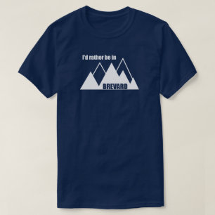 T-shirt Je préférerais être à Brevard North Carolina Mount
