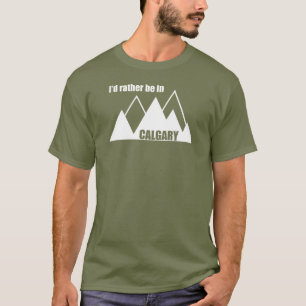 T-shirt Je Préférerais Être À Calgary Alberta Mountain
