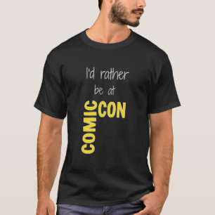 T-shirt Je préférerais être à Comic-Con (noir) essentiel