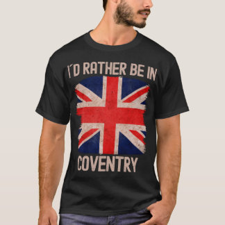 T-shirt Je Préférerais Être À Coventry City