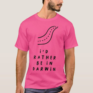 T-shirt Je Préférerais Être À Darwin