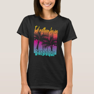 T-shirt Je préférerais être à la Barbade