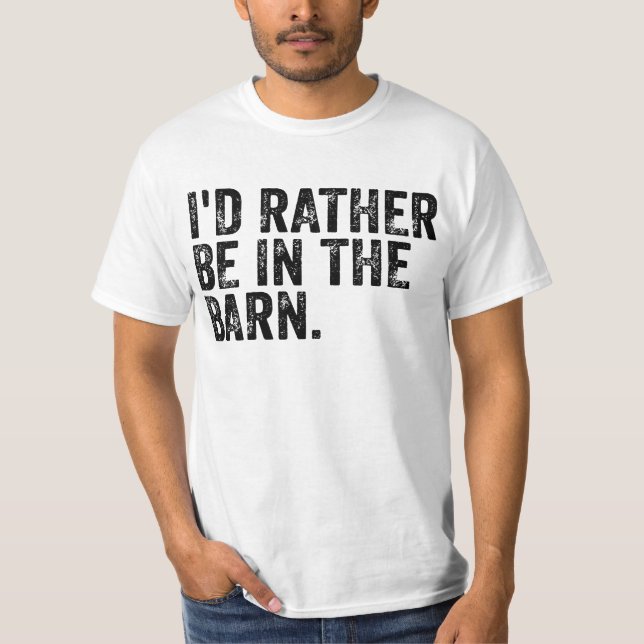 T-shirt Je Préférerais Être À La Grange (Devant)