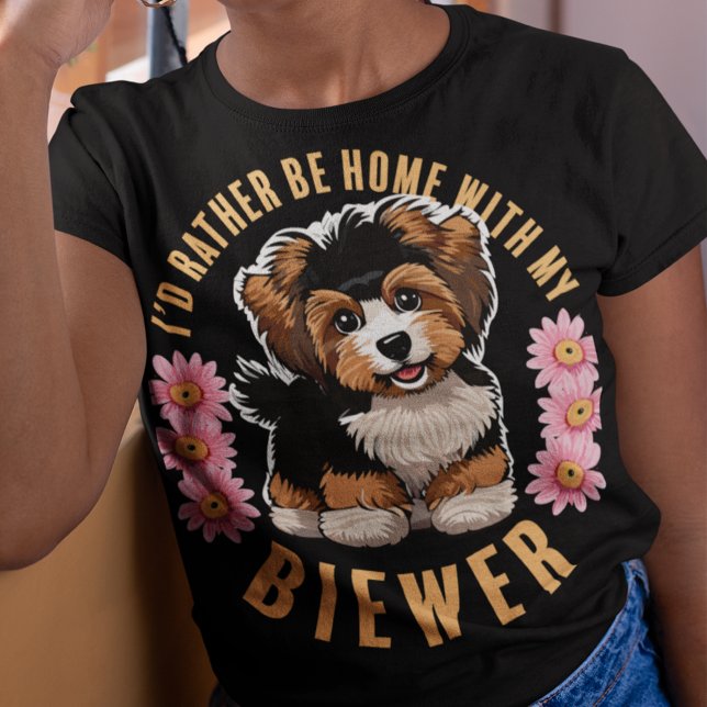 T-shirt Je préférerais être à la maison avec mon Biewer Te (Créateur téléchargé)