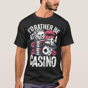 T-shirt Je préférerais être au casino Drôle de machines à