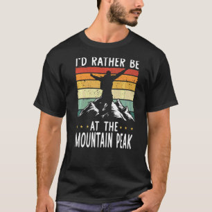 T-shirt Je Préférerais Être Au Randonnée De Mountain Peak