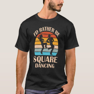 T-shirt Je Préférerais Être Carré Danser Country Music Cow