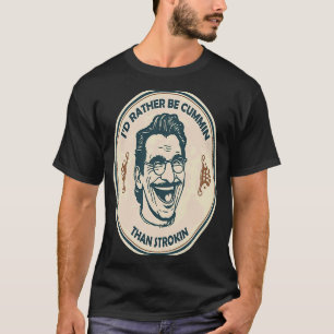 T-shirt Je Préférerais Être Cummin Plutôt Que Strokin