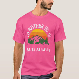 T-shirt Je préférerais être en Arabie Saoudite Vintage Ara