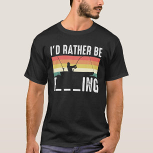 T-shirt Je Préférerais Être F__Ing Pêche Drôle Poisson Cad