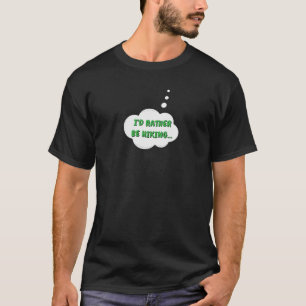T-shirt Je Préférerais Être Randonnée